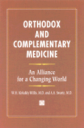 Orthodox and Complementary Medicine: An Alliance for a Changing World