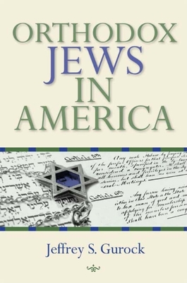 Orthodox Jews in America - Gurock, Jeffrey S