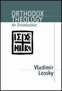 Orthodox Theology: An Introduction