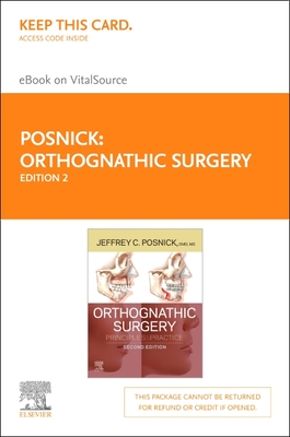 Orthognathic Surgery Elsevier eBook on Vitalsource (Retail Access Card): Orthognathic Surgery Elsevier eBook on Vitalsource (Retail Access Card) - Posnick, Jeffrey C, DMD, MD, Facs
