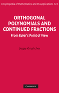 Orthogonal Polynomials and Continued Fractions: From Euler's Point of View