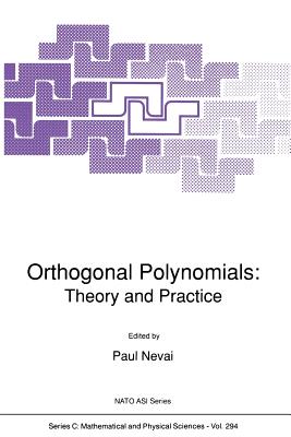 Orthogonal Polynomials: Theory and Practice - Nevai, Paul (Editor)