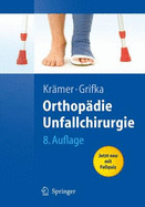 Orthop Die, Unfallchirurgie: Unfallchirurgische Bearbeitung Von Heinrich Kleinert Und Wolfram Teske - Grifka, Joachim, and Kramer, Jurgen, and Kr Mer, J Rgen