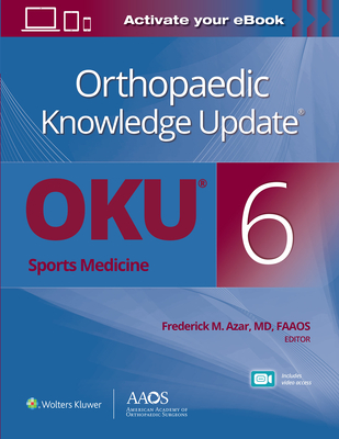Orthopaedic Knowledge Update(r) Sports Medicine 6 Print + eBook with Multimedia - Azar, Frederick M, Dr.