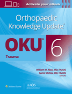 Orthopaedic Knowledge Update(r) Trauma 6