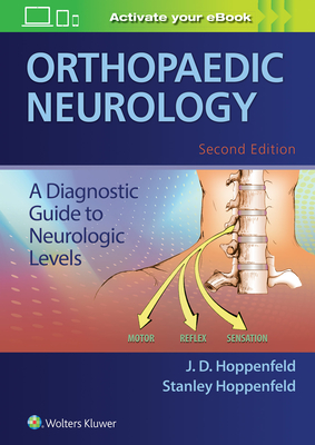 Orthopaedic Neurology - Hoppenfeld, J D, Dr., MD, and Hoppenfeld, Stanley, MD