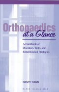 Orthopaedics at a Glance: A Handbook of Disorders, Tests, and Rehabilitation Strategies