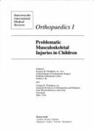 Orthopaedics: Problematic Musculoskeletal Injuries in Children