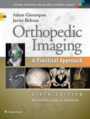 Orthopedic Imaging: A Practical Approach - Greenspan, Adam, MD