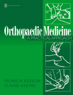 Orthopedic Medicine: A Practical Approach - Atkins, Elaine, Ma, and Kesson, Monica, Msc, Ed