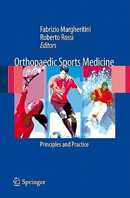 Orthopedic Sports Medicine: Principles and Practice - Margheritini, Fabrizio (Editor), and Rossi, Roberto (Editor)