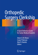 Orthopedic Surgery Clerkship: A Quick Reference Guide for Senior Medical Students