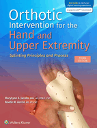 Orthotic Intervention for the Hand and Upper Extremity: Splinting Principles and Process