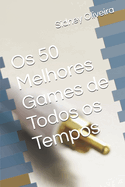 Os 50 Melhores Games de Todos os Tempos