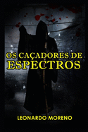 Os Ca?adores De Espectros