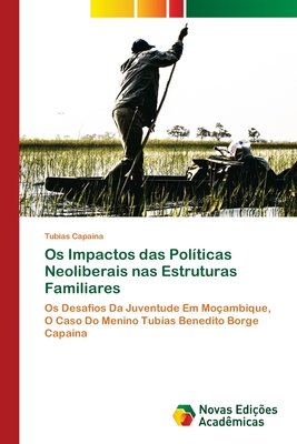 Os Impactos das Pol?ticas Neoliberais nas Estruturas Familiares - Capaina, Tubias