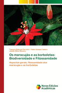 Os maracujs e as borboletas: Biodiversidade e Fitossanidade