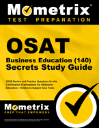 OSAT Business Education (140) Secrets Study Guide: CEOE Review and Practice Questions for the Certification Examinations for Oklahoma Educators / Oklahoma Subject Area Tests