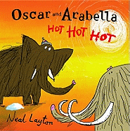 Oscar and Arabella Hot Hot Hot