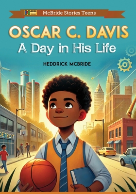 Oscar C. Davis: A Day in His Life - McBride, Heddrick