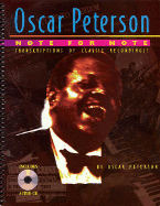 Oscar Peterson: Note-For-Note Transcriptions of Classic Recordings!