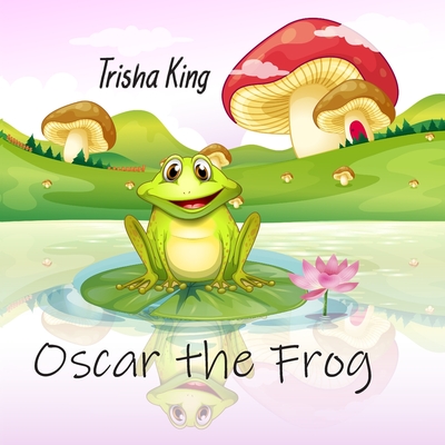 Oscar the Frog - King, Trisha