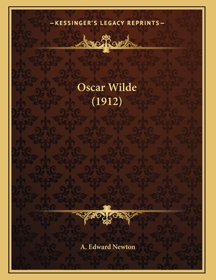 Oscar Wilde (1912) - Newton, A Edward