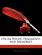 Oscar Wilde: Fragments and Memories