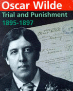 Oscar Wilde: Trial and Punishment 1895-1897 - Taylor, Michael (Introduction by)