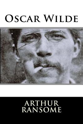 Oscar Wilde - Ransome, Arthur