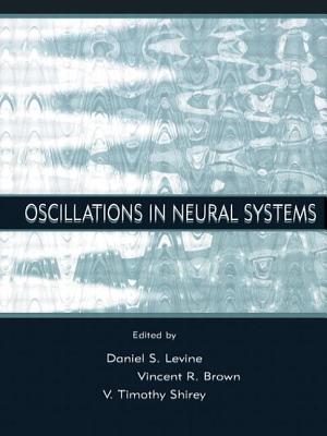 Oscillations in Neural Systems - Levine, Daniel S. (Editor), and Brown, Vincent R. (Editor), and Shirey, Timothy (Editor)