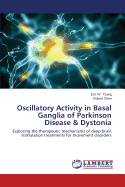 Oscillatory Activity in Basal Ganglia of Parkinson Disease & Dystonia