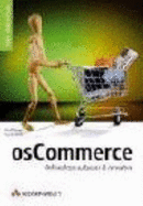 Oscommerce. Mit Cd: Onlineshops Aufbauen Und Verwalten