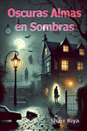 Oscuras Almas en Sombras