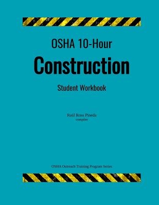 OSHA 10 Construction; student handouts - Ross Pineda, Raul