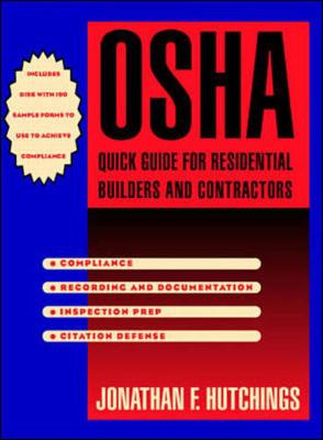 OSHA Quick Guide for Resdential Builders and Contractors - Hutchings, Jonathan F