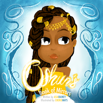 Oshun's Book of Mirrors - Rainey, Asia