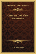 Osiris the God of the Resurrection