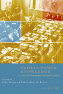 Osiris, Volume 21: Global Power Knowledge: Science and Technology in International Affairs Volume 21