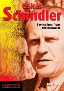 Oskar Schindler: Saving Jews from the Holocaust