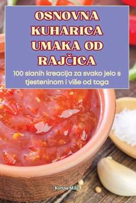 Osnovna Kuharica Umaka Od Raj ica - Korina MILIC