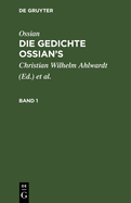 Ossian [Angebl. Verf.]; James Macpherson: Die Gedichte Oisian's. Band 1