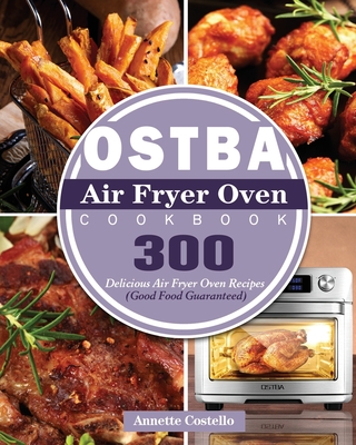 OSTBA Air Fryer Oven Cookbook - Costello, Annette