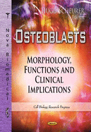 Osteoblasts: Morphology, Functions & Clinical Implications