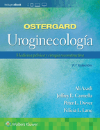Ostergard. Uroginecolog?a: Medicina P?lvica Y Cirug?a Reconstructiva