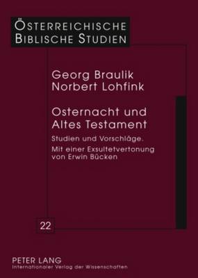 Osternacht Und Altes Testament: Studien Und Vorschlaege Mit Einer Exsultetvertonung Von Erwin Buecken - Braulik, Georg, and Lohfink, Norbert