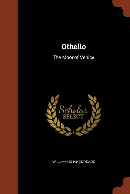 Othello: The Moor of Venice - Shakespeare, William