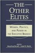 Other Elites: Women, Politics and Power in the Executive Branch