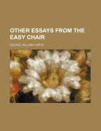 Other Essays from the Easy Chair