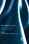 Other People's Country: Law, Water and Entitlement in Settler Colonial Sites